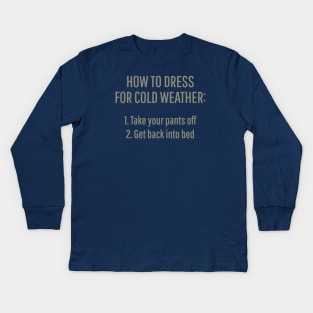 How To Dress For Cold Weather Kids Long Sleeve T-Shirt